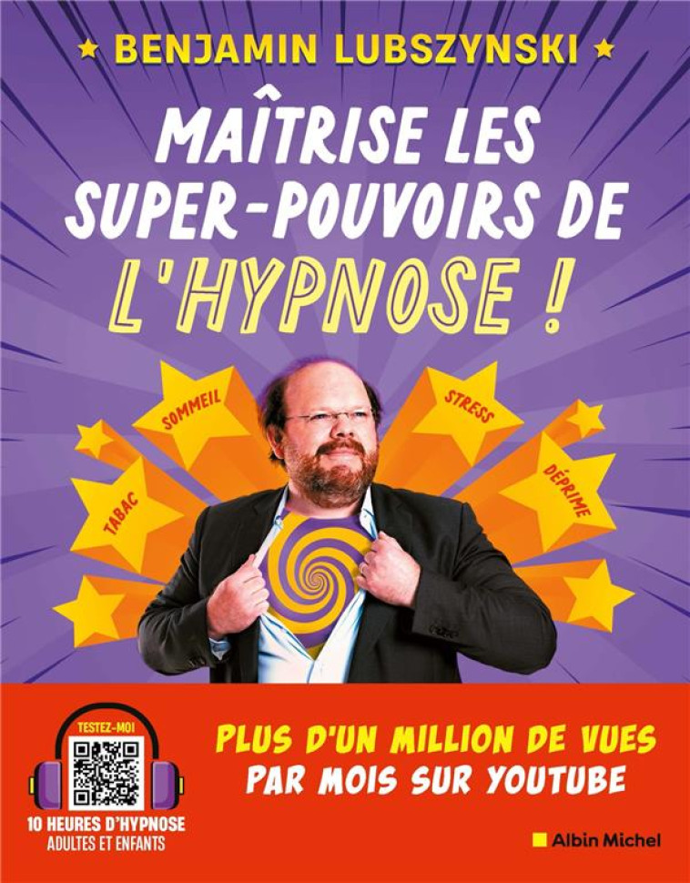 MAITRISE LES SUPER-POUVOIRS DE L-HYPNOSE ! - LUBSZYNSKI BENJAMIN - ALBIN MICHEL