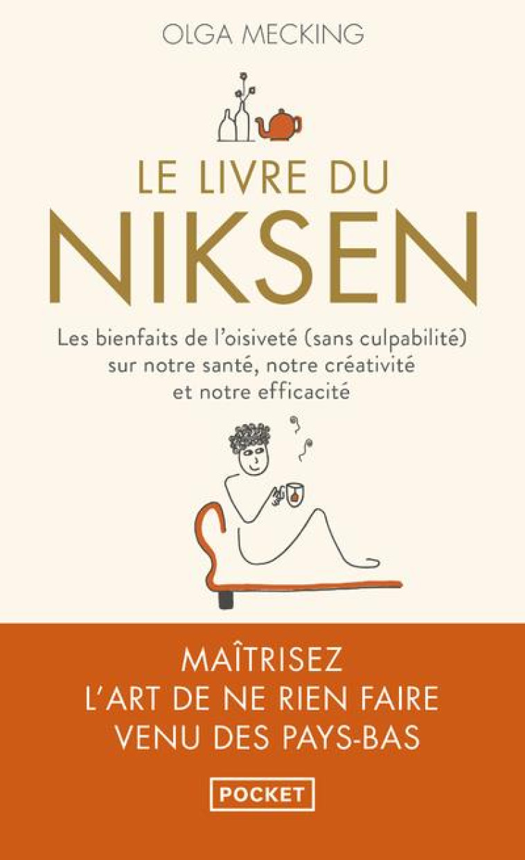 LE LIVRE DU NIKSEN - LES BIENFAITS DE L-OISIVETE (SANS CULPABILITE) SUR NOTRE SANTE, NOTRE CREATIVIT - MECKING/GANS - POCKET