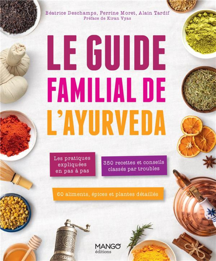 LE GUIDE FAMILIAL DE L-AYURVEDA - DESCHAMPS/MORET - MANGO