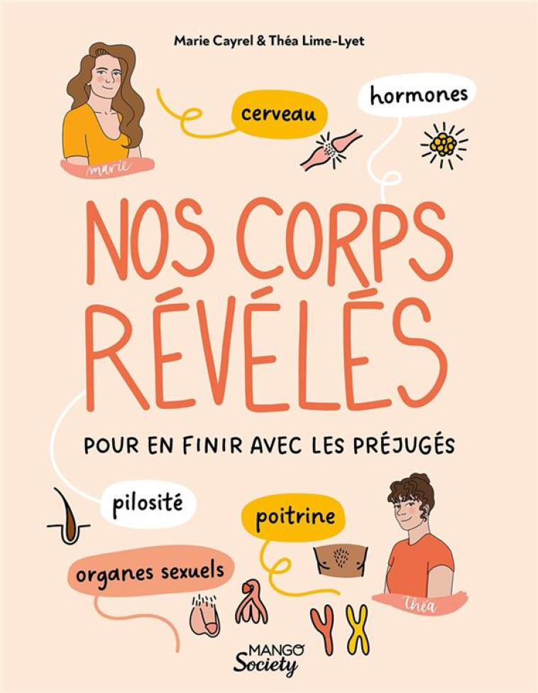 NOS CORPS REVELES (CERVEAU, HORMONES, ORGANES SEXUELS, POITRINE, PILOSITE).  POUR EN FINIR AVEC LES - CAY/LIME-LYET - MANGO