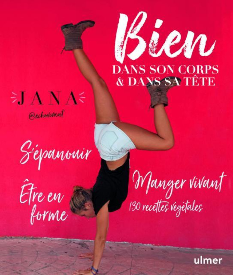 BIEN DANS SON CORPS & DANS SA TETE - JANA. - ULMER