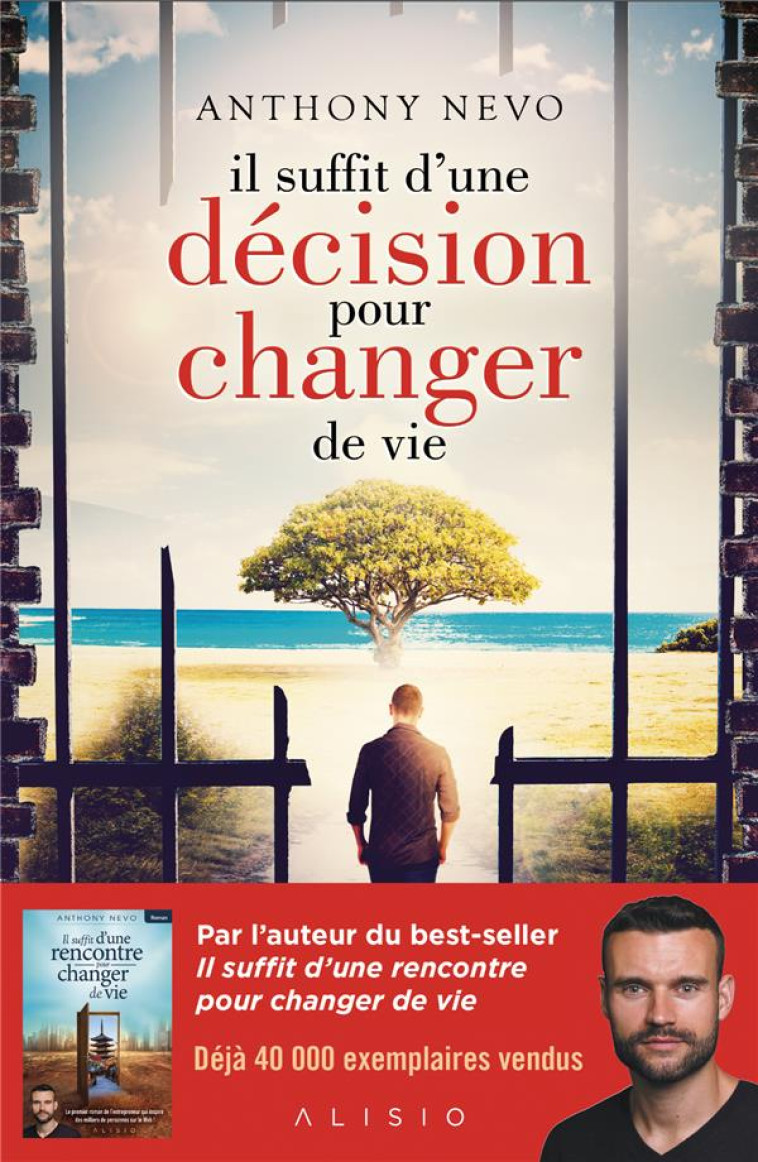 IL SUFFIT D-UNE DECISION POUR CHANGER DE VIE - NEVO ANTHONY - ALISIO