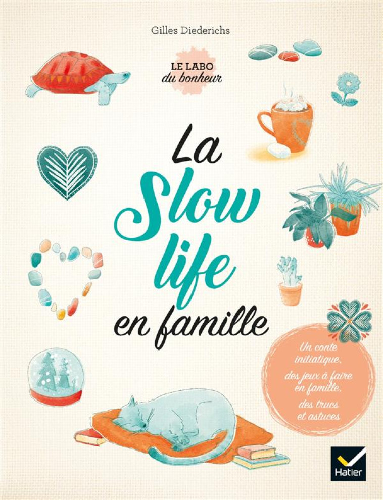 LA SLOW LIFE EN FAMILLE - XENARD/DIEDERICHS - HATIER SCOLAIRE