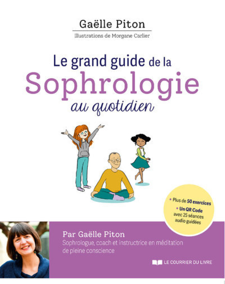 LE GRAND GUIDE DE LA SOPHROLOGIE AU QUOTIDIEN + QR CODE - Gaëlle Piton - COURRIER LIVRE