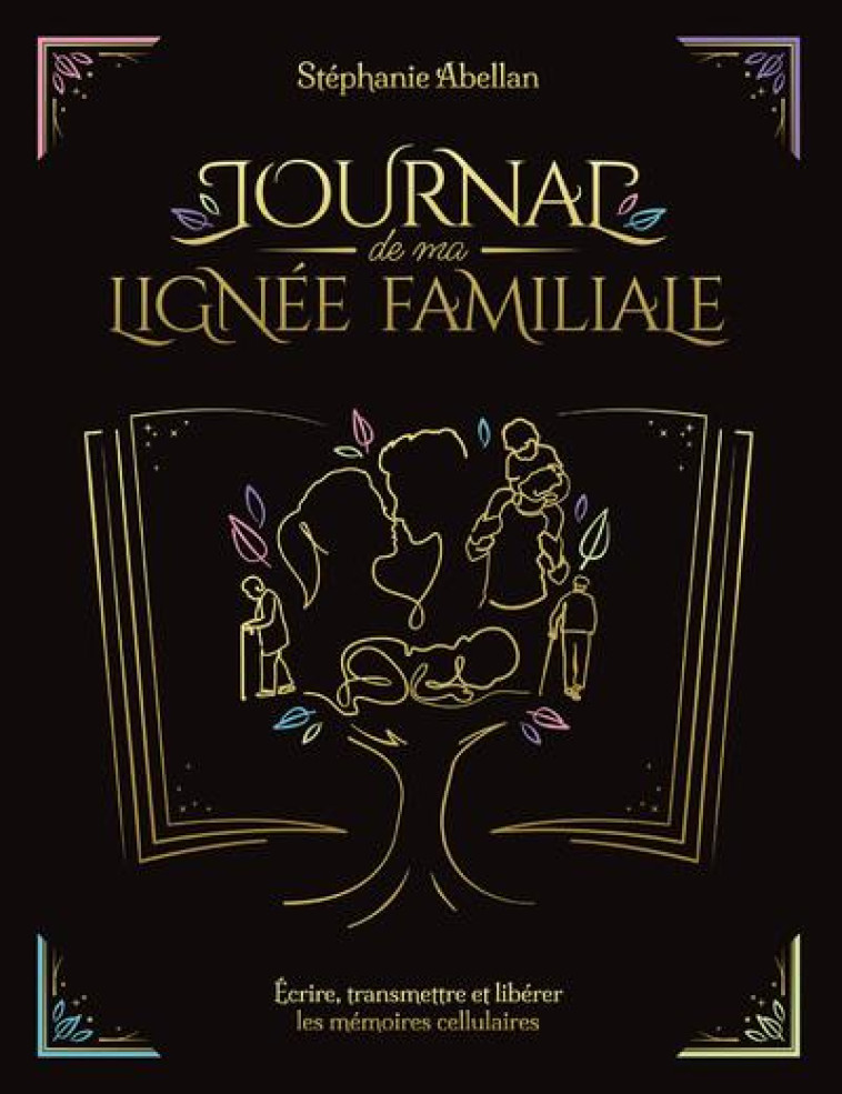 JOURNAL DE MA LIGNEE FAMILIALE - ABELLAN STEPHANIE - COURRIER LIVRE