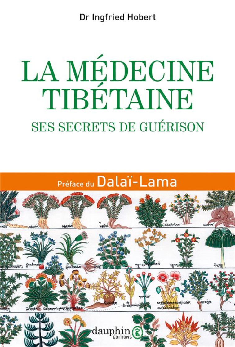 LA MEDECINE TIBETAINE - SES SECRETS DE GUERISON - HOBERT/DALAI-LAMA - DAUPHIN