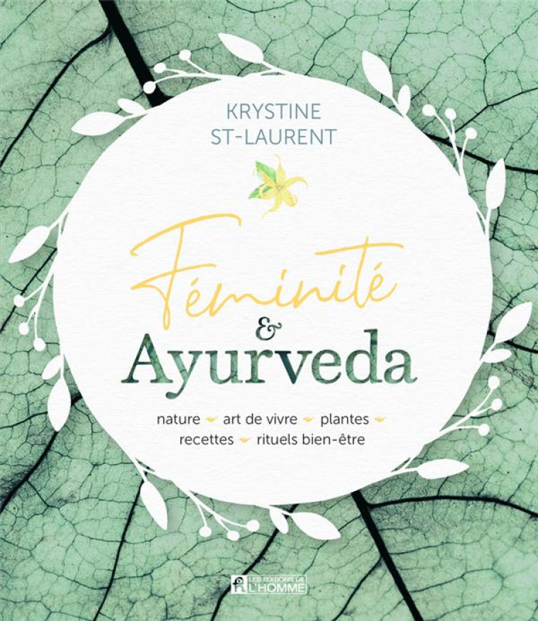 FEMINITE ET AYURVEDA - ST-LAURENT KRYSTINE - L HOMME