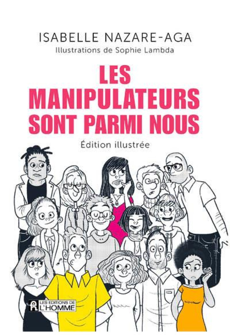 LES MANIPULATEURS SONT PARMI NOUS - EDITION ILLUSTREE - NAZARE-AGA/LAMBDA - L HOMME