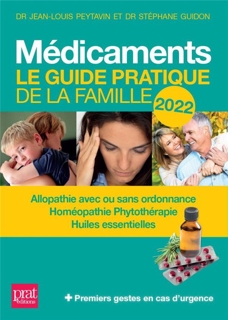 MEDICAMENTS 2022 - LE GUIDE PRATIQUE DE LA FAMILLE - PEYTAVIN/GUIDON - PRAT