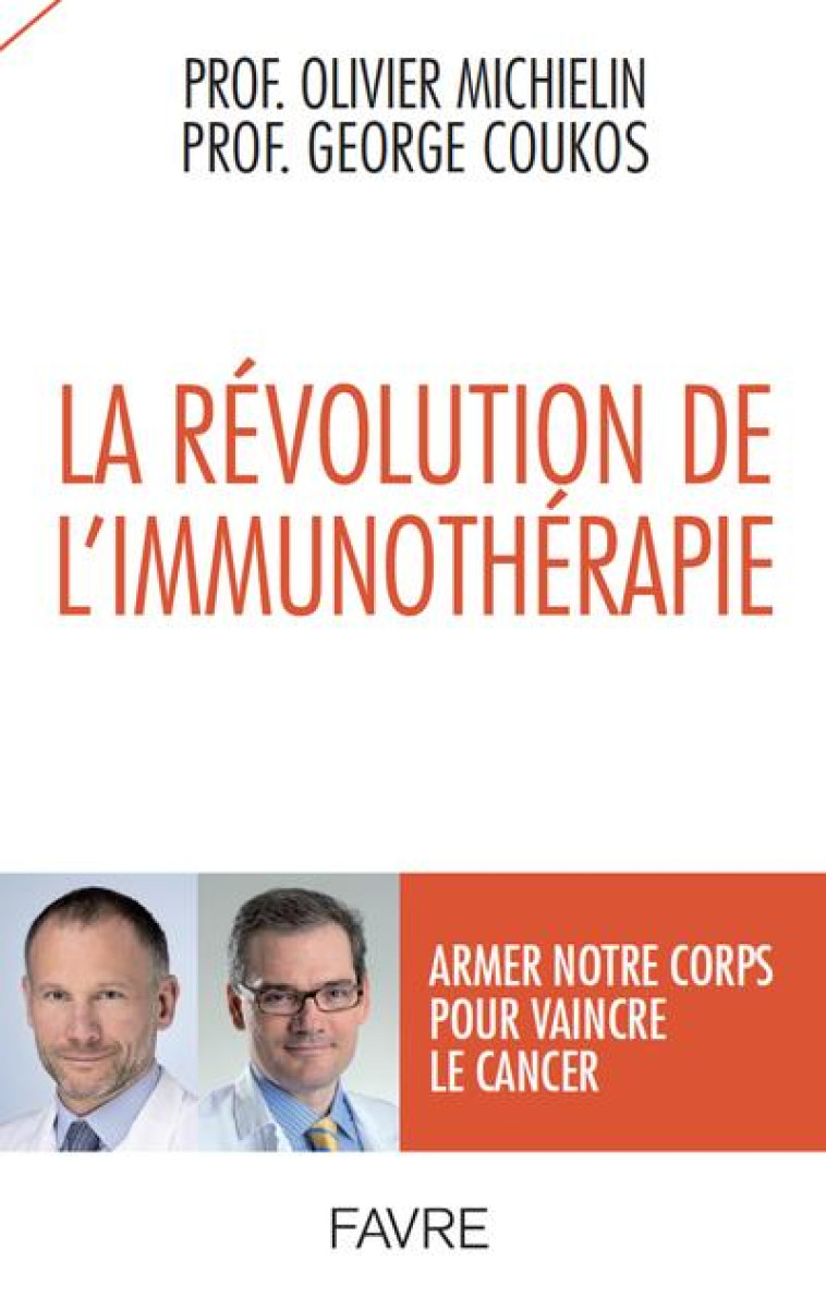 LA REVOLUTION DE L-IMMUNOTHERAPIE : ARMER NOTRE CORPS POUR VAINCRE LE CANCER - MICHIELIN/COUKOS - FAVRE