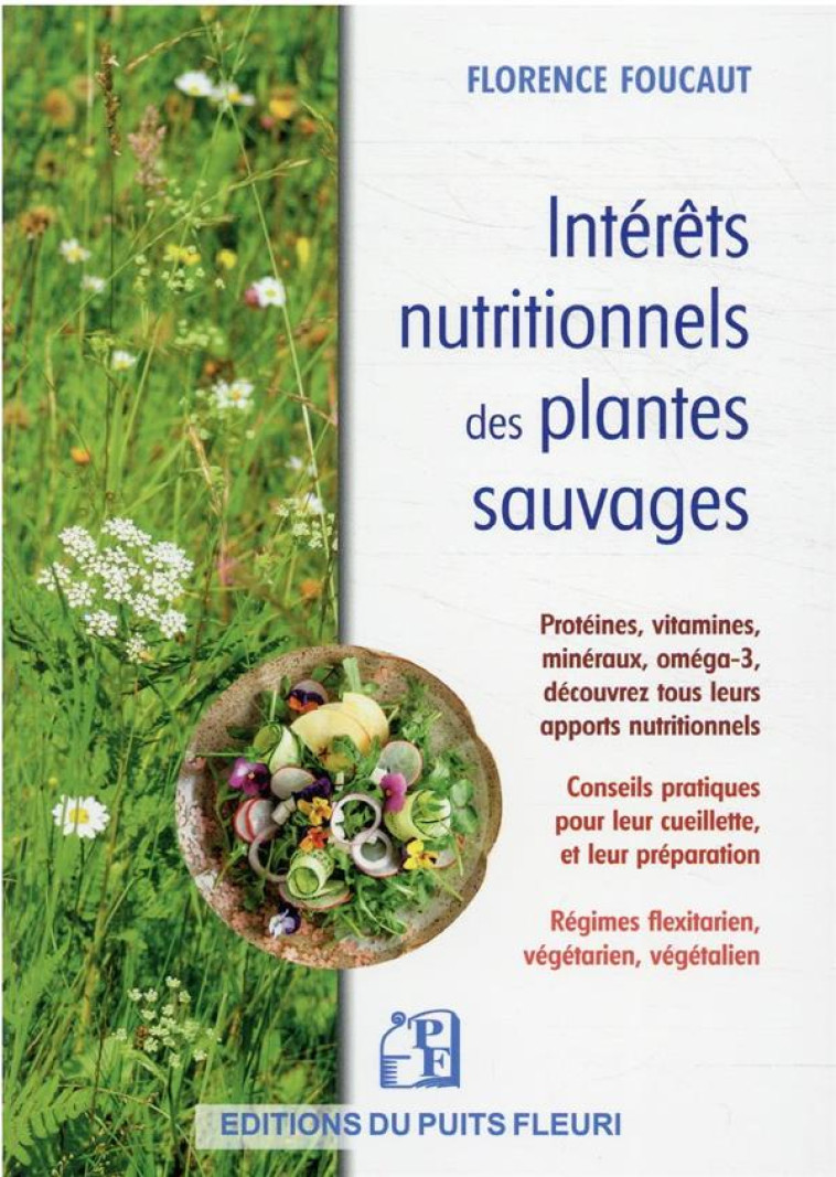 INTERETS NUTRITIONNELS DES PLANTES SAUVAGES - FOUCAUT FLORENCE - PUITS FLEURI