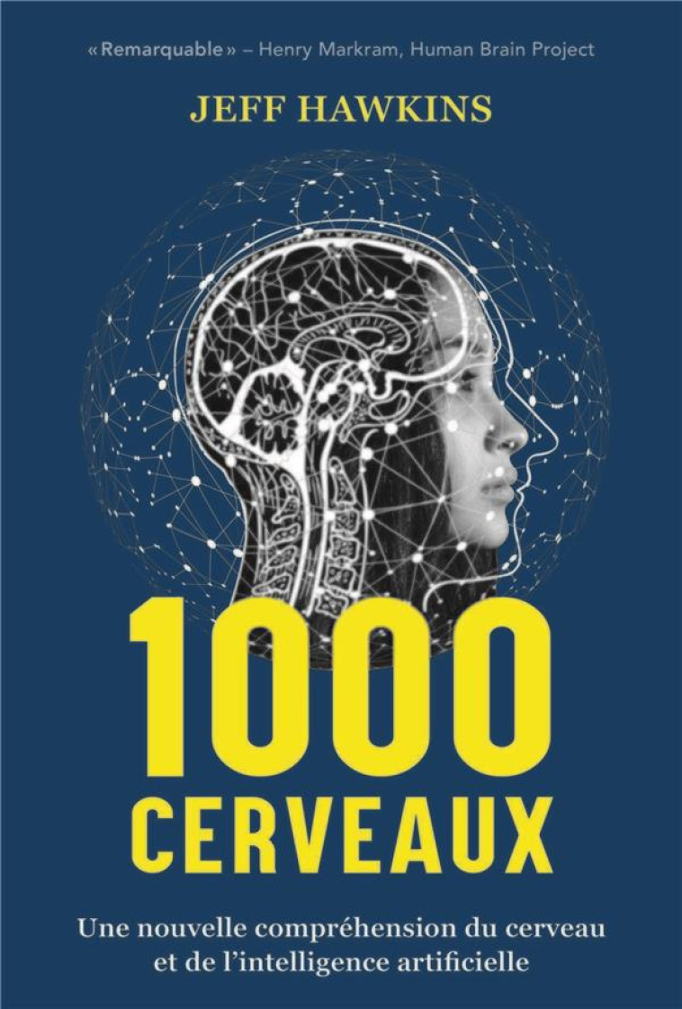 1000 CERVEAUX - UNE NOUVELLE COMPREHENSION DU CERVEAU ET DE L-INTELLIGENCE ARTIFICIELLE - HAWKINS JEFF - PU POLYTECHNIQU