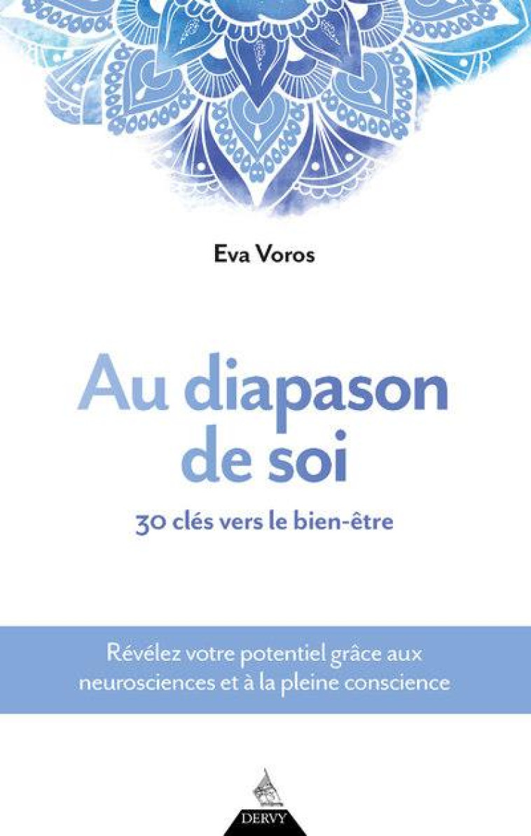 AU DIAPASON DE SOI - 30 CLES VERS LE BIEN-ETRE - VOROS EVA - DERVY