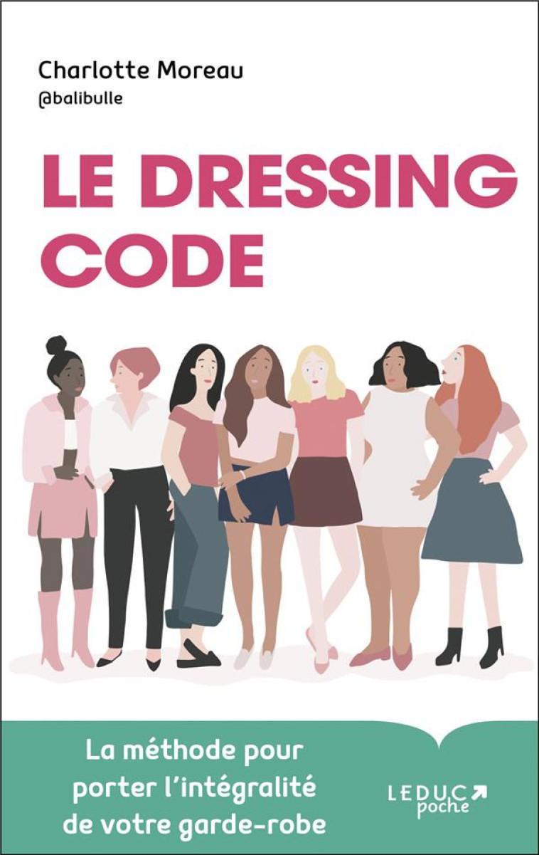 LE DRESSING CODE - MOREAU CHARLOTTE - QUOTIDIEN MALIN