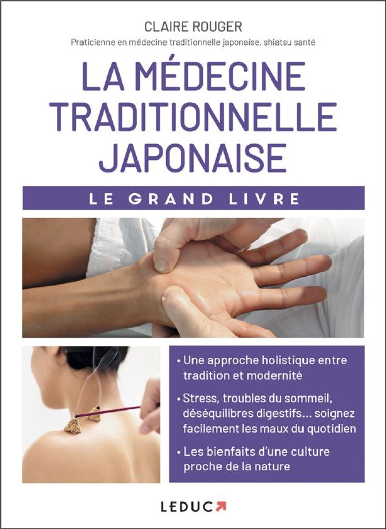 LA MEDECINE TRADITIONNELLE JAPONAISE - LE GRAND LIVRE - ROUGER CLAIRE - QUOTIDIEN MALIN