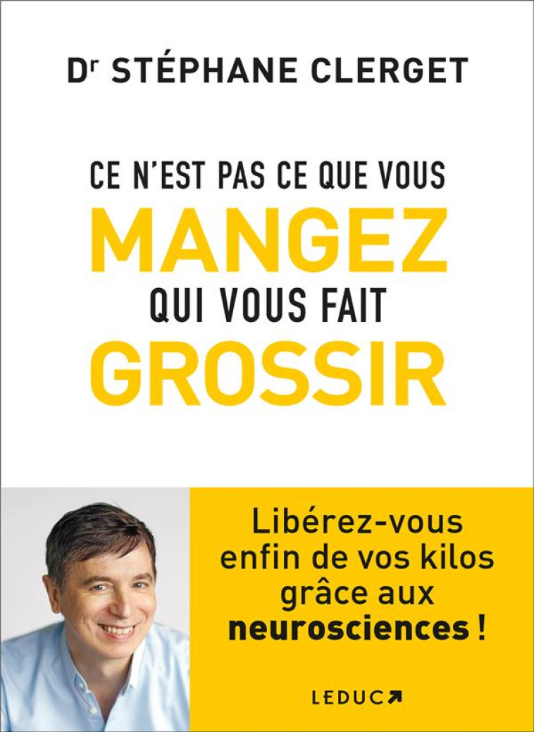 CE N-EST PAS CE QUE VOUS MANGEZ QUI VOUS FAIT GROSSIR - CLERGET STEPHANE - QUOTIDIEN MALIN