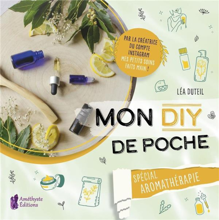 MON DIY DE POCHE - SPECIAL AROMATHERAPIE - DUTEIL LEA - JATB