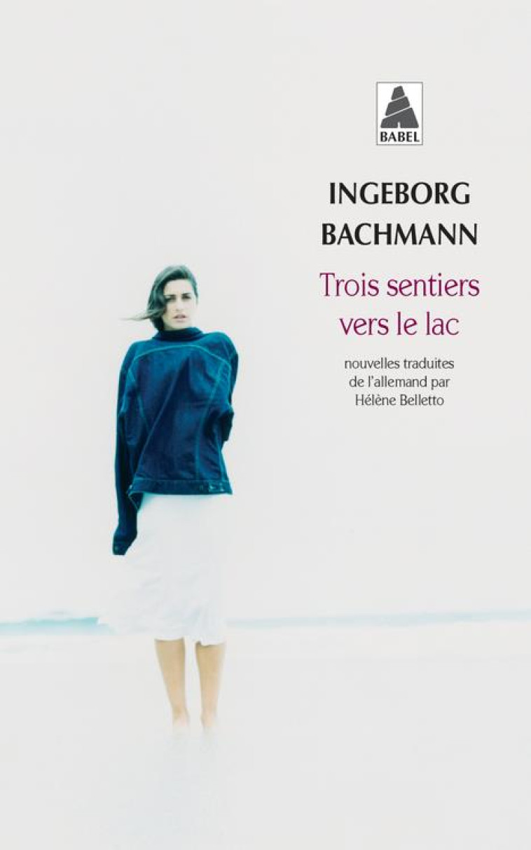 TROIS SENTIERS VERS LE LAC - BACHMANN, INGEBORG - ACTES SUD