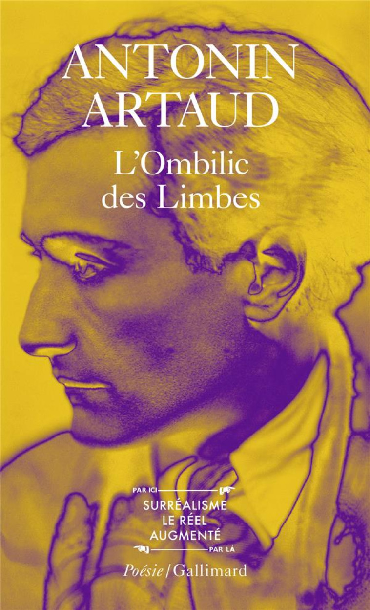 L-OMBILIC DES LIMBES / LE PESE-NERFS /FRAGMENTS D-UN JOURNAL D-ENFER /L- ART ET LA MORT /TEXTES DE L - ARTAUD/JOUFFROY - GALLIMARD