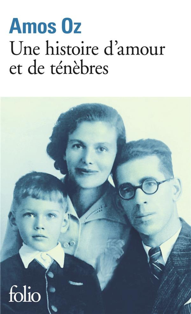 UNE HISTOIRE D-AMOUR ET DE TENEBRES - OZ AMOS - GALLIMARD