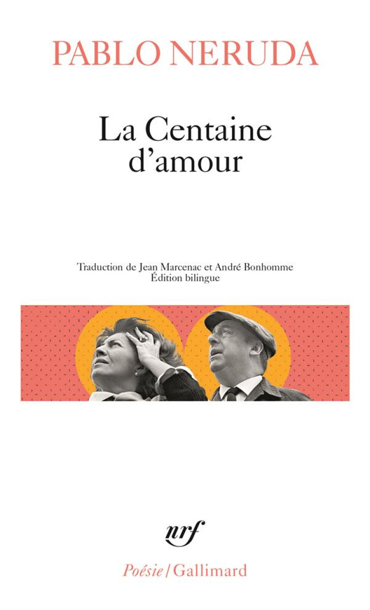 LA CENTAINE D-AMOUR - NERUDA PABLO - GALLIMARD