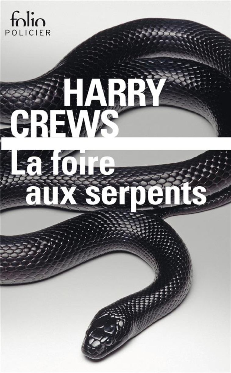 LA FOIRE AUX SERPENTS - CREWS - GALLIMARD