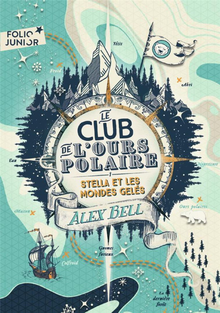 LE CLUB DE L'OURS POLAIRE - VOL01 - STELLA ET LES MONDES GELES - BELL/TOMIC - GALLIMARD