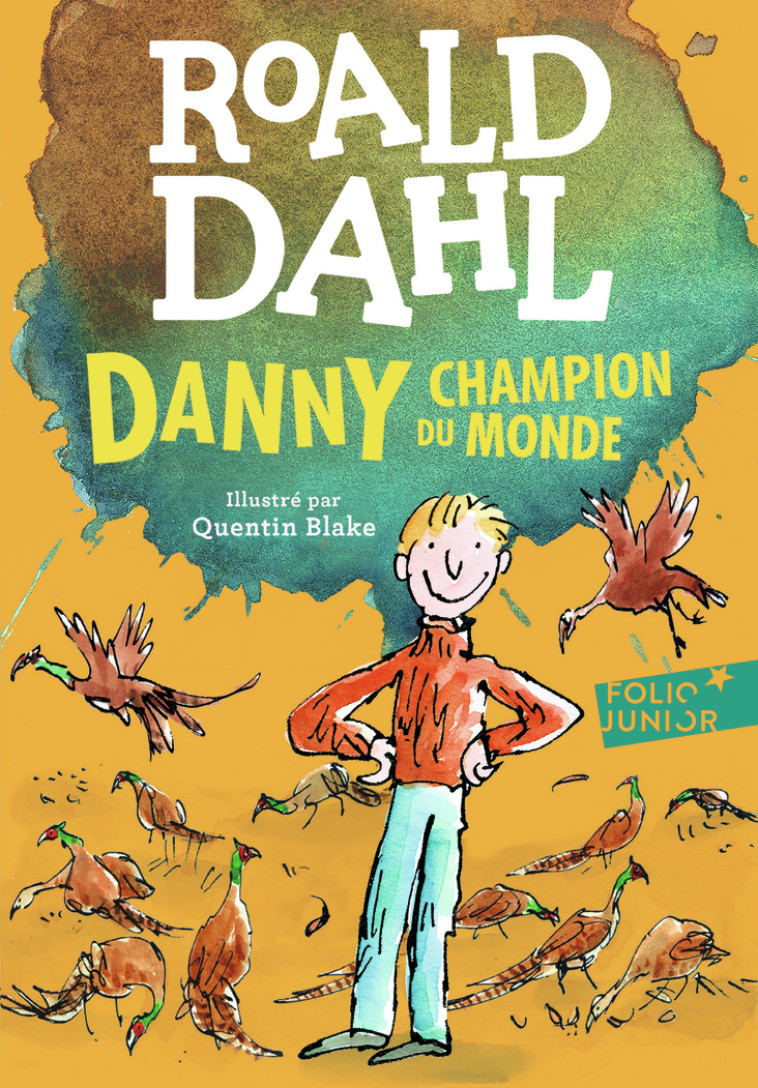 DANNY, CHAMPION DU MONDE - Roald DAHL, Quentin Blake, Jean-François Ménard - GALLIMARD JEUNE