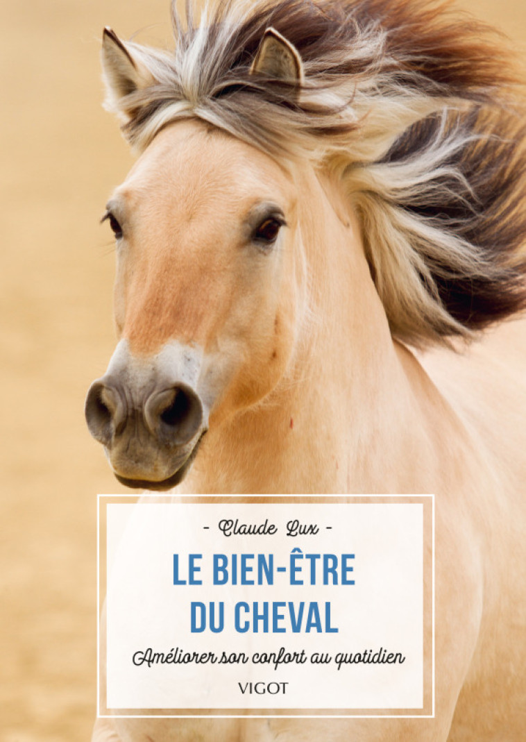 LE BIEN-ETRE DU CHEVAL - Claude Lux - VIGOT