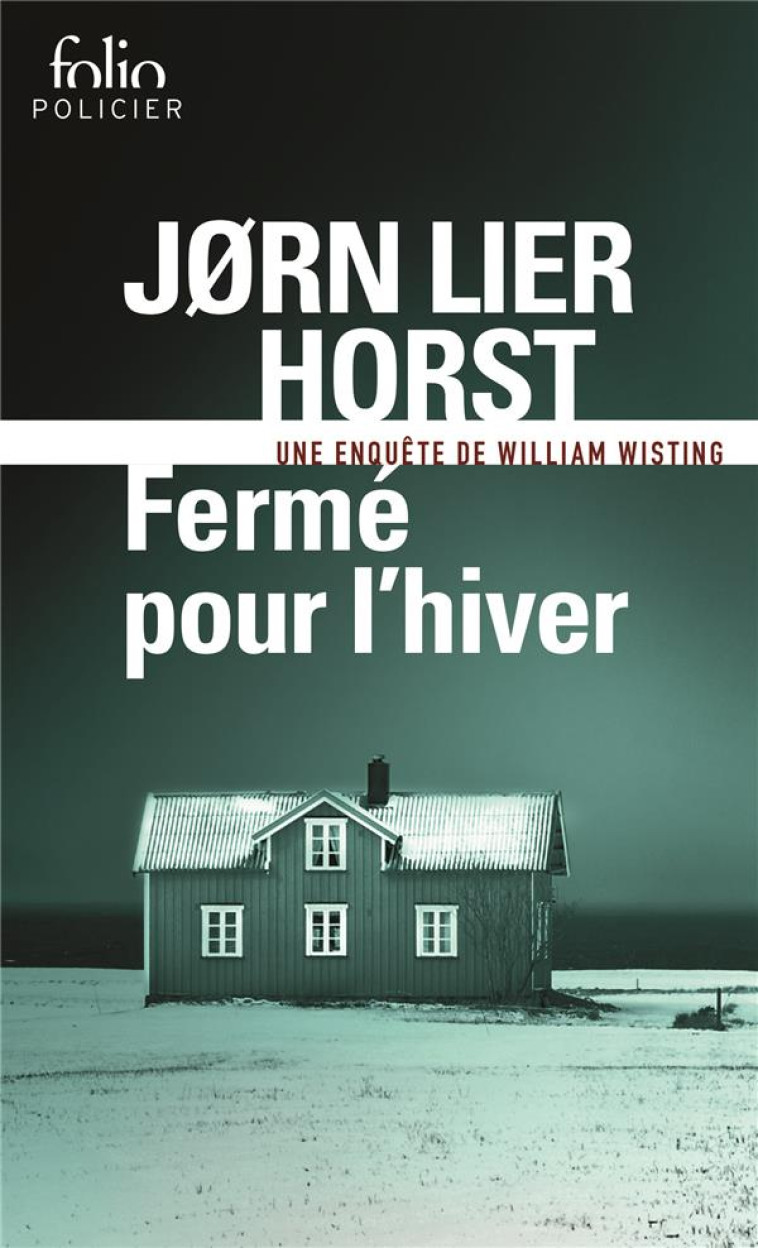 FERME POUR L-HIVER - UNE ENQUETE DE WILLIAM WISTING - HORST JORN LIER - GALLIMARD