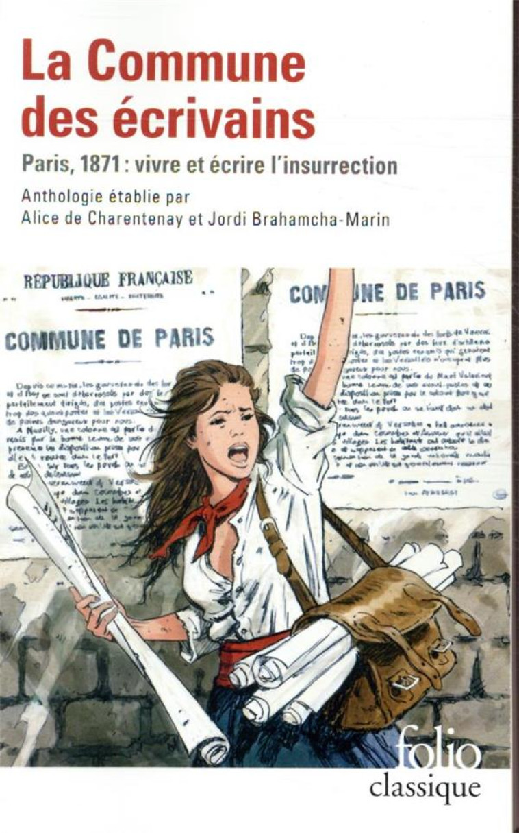 LA COMMUNE DES ECRIVAINS - PARIS, 1871 : VIVRE ET ECRIRE L-INSURRECTION - COLLECTIF - GALLIMARD