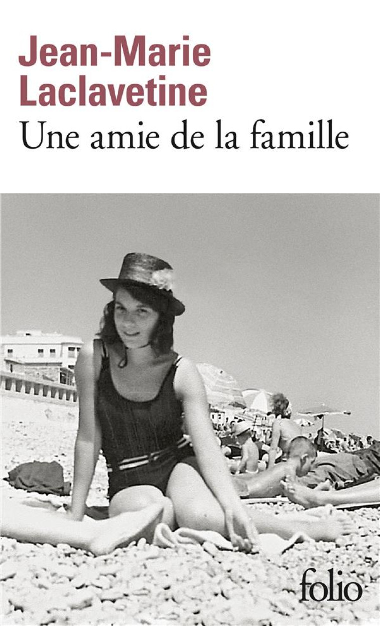 UNE AMIE DE LA FAMILLE - LACLAVETINE J-M. - GALLIMARD