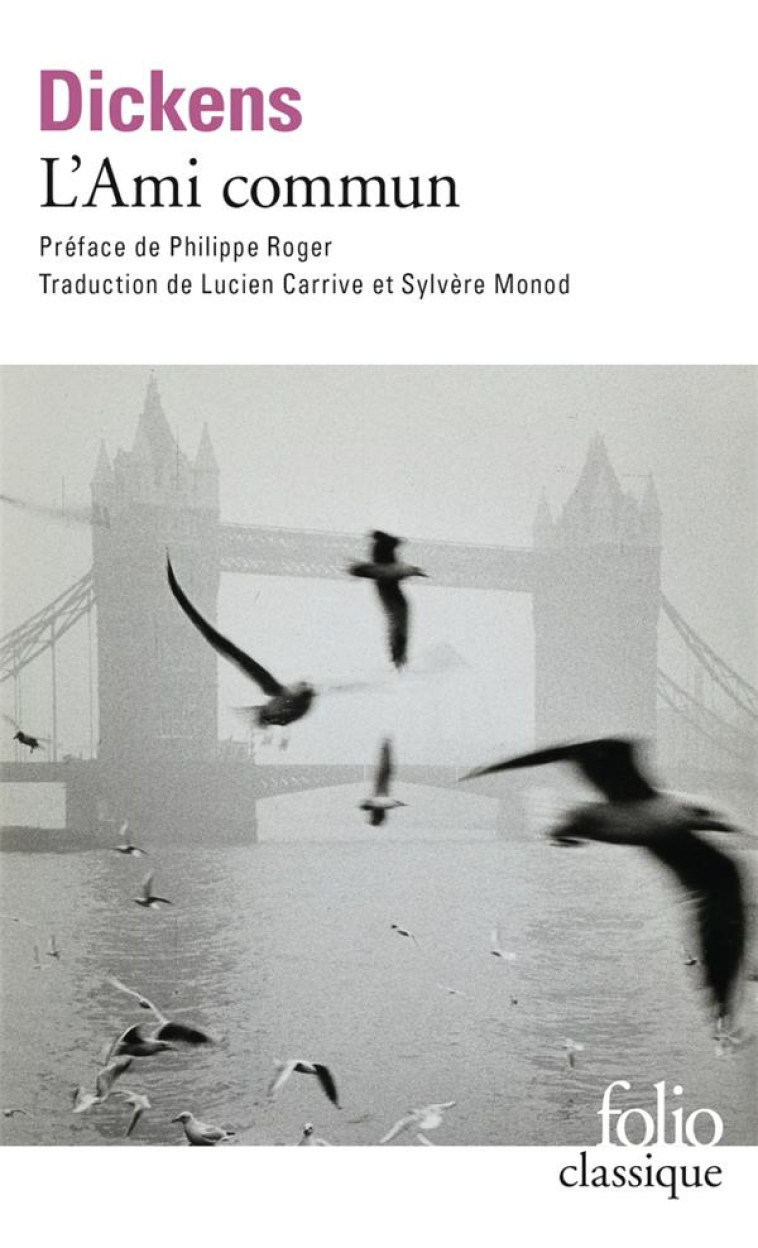 L-AMI COMMUN - DICKENS/ROGER - GALLIMARD