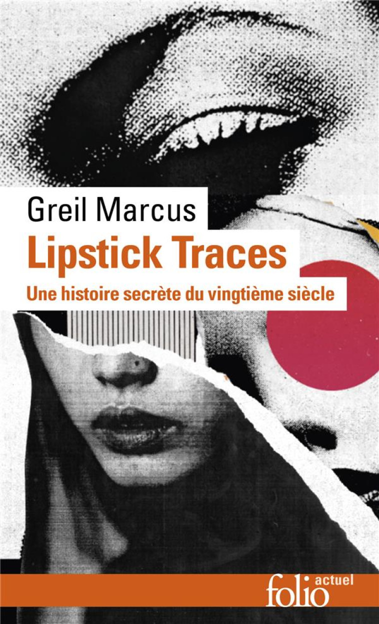 LIPSTICK TRACES - UNE HISTOIRE SECRETE DU VINGTIEME SIECLE - MARCUS GREIL - GALLIMARD