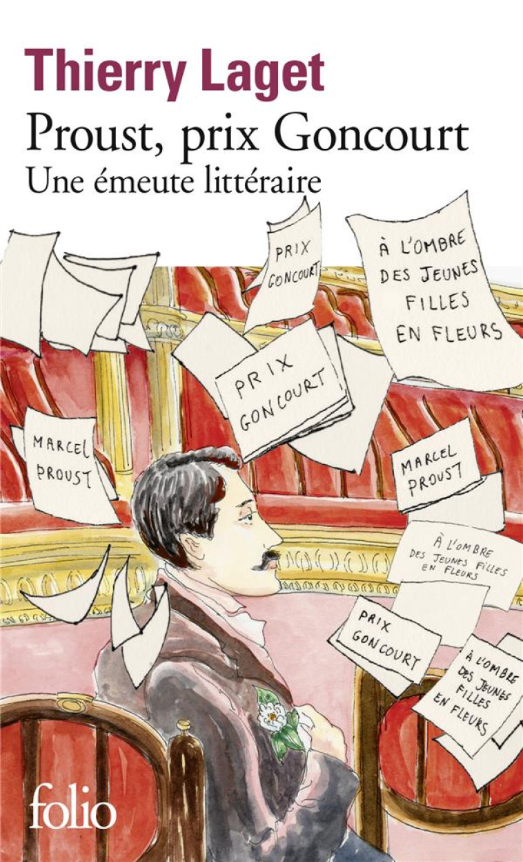 PROUST, PRIX GONCOURT - UNE EMEUTE LITTERAIRE - LAGET THIERRY - GALLIMARD