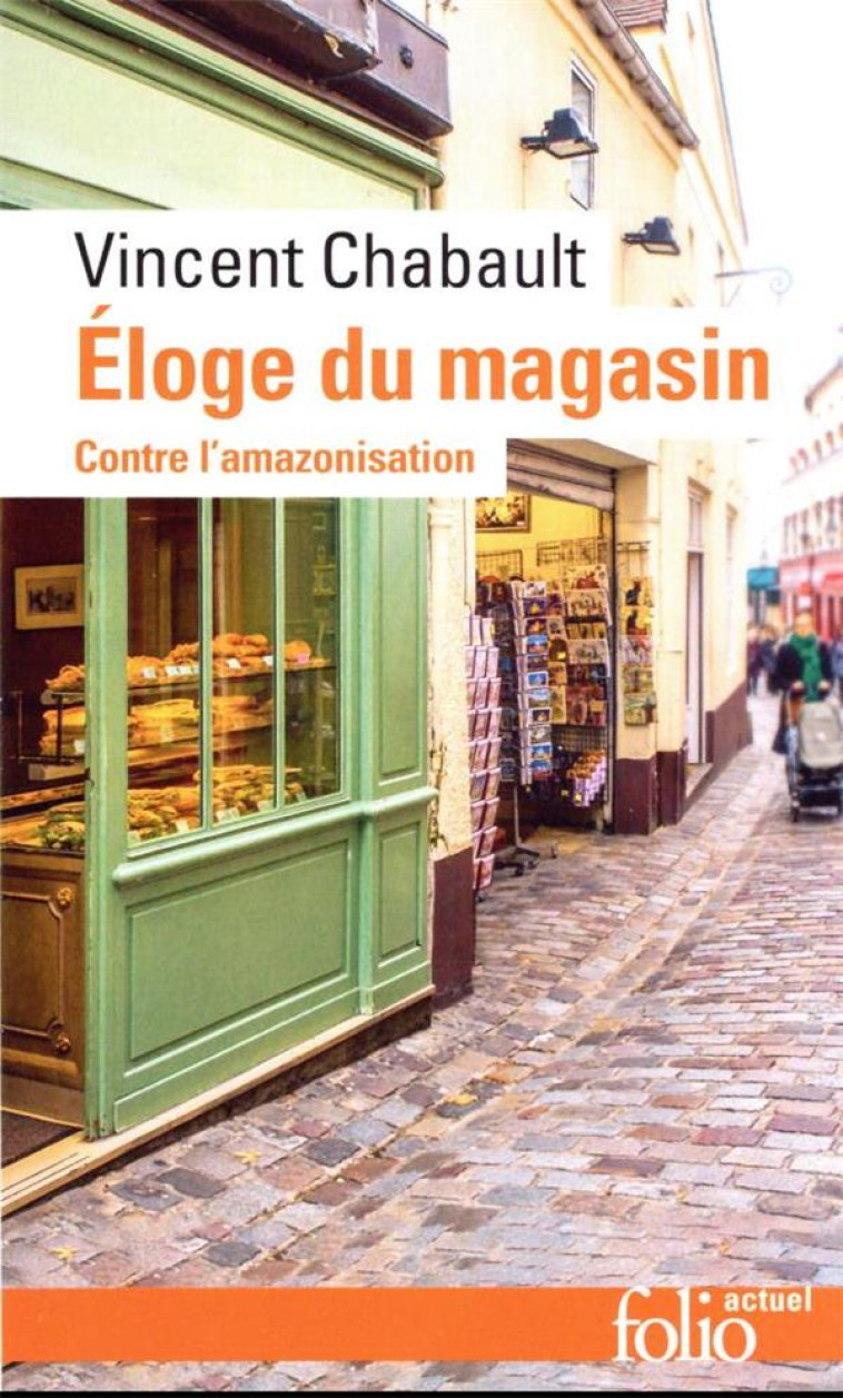 ELOGE DU MAGASIN - CONTRE L-AMAZONISATION - CHABAULT VINCENT - GALLIMARD