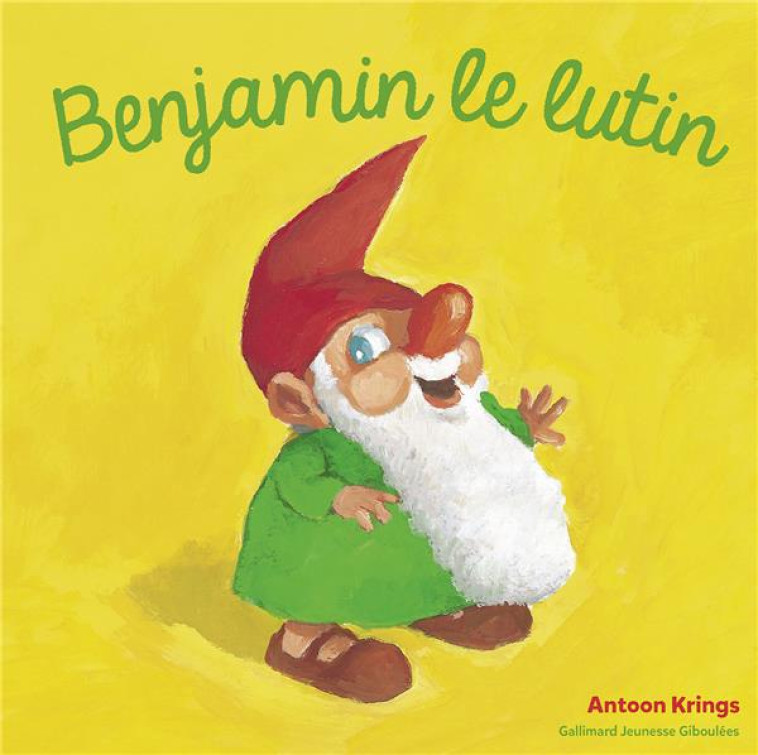 BENJAMIN LE LUTIN - KRINGS ANTOON - GALLIMARD