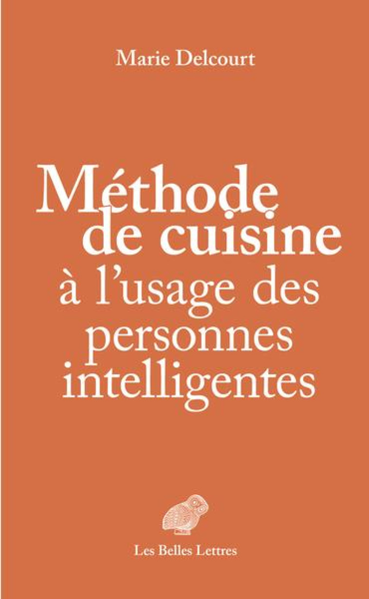 METHODE DE CUISINE A L USAGE DES PERSONNES INTELLIGENTES - DELCOURT/CURVERS - BELLES LETTRES