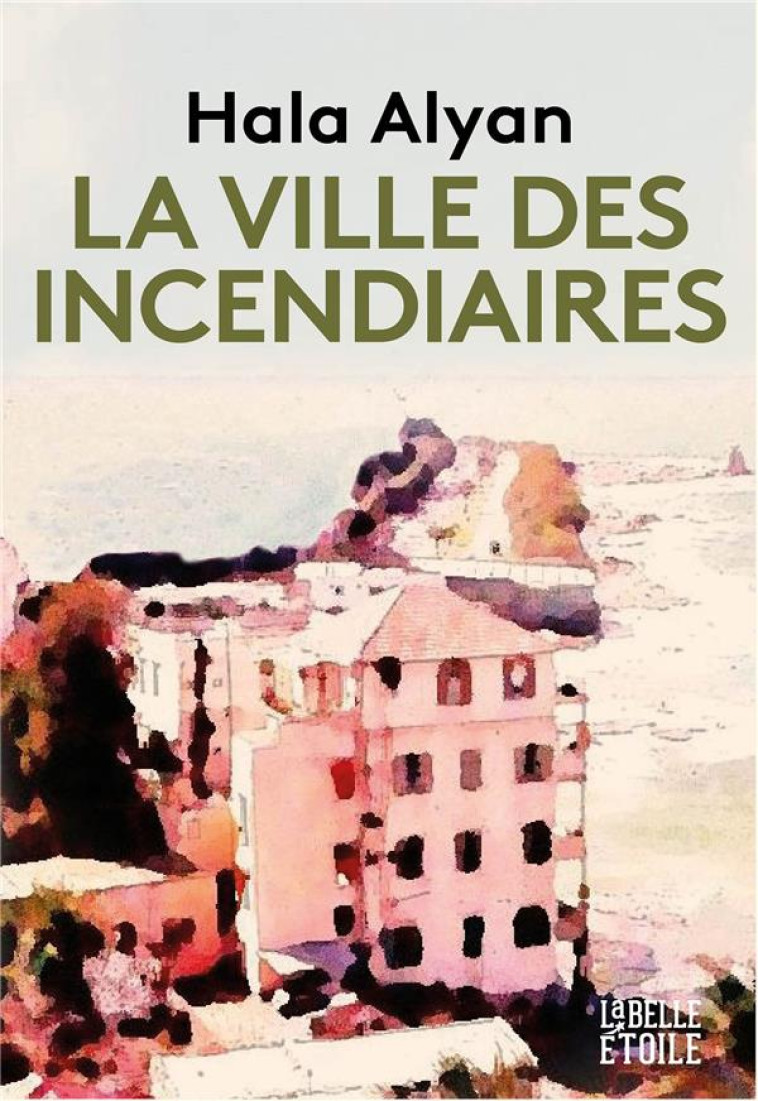 LA VILLE DES INCENDIAIRES - HALA ALYAN - MARABOUT