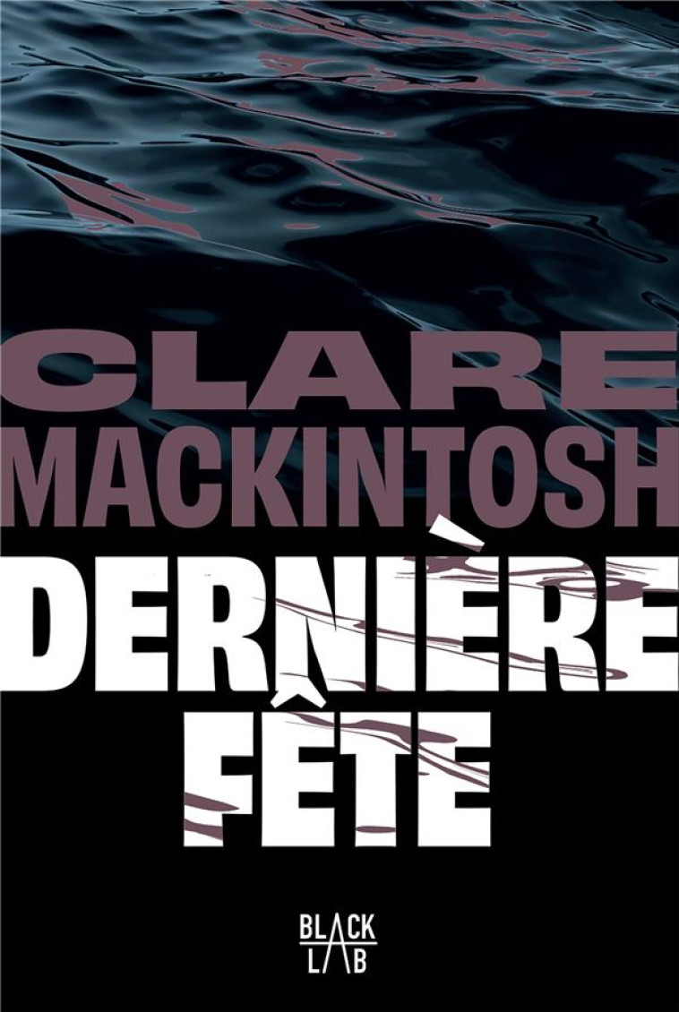 DERNIERE FETE - MACKINTOSH CLARE - MARABOUT