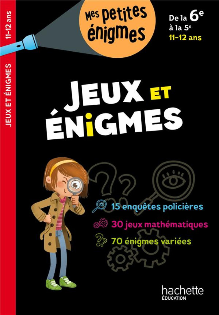 JEUX ET ENIGMES DE LA 6E A LA 5E - CAHIER DE VACANCES 2023 - LECREUX/BERGER - HACHETTE