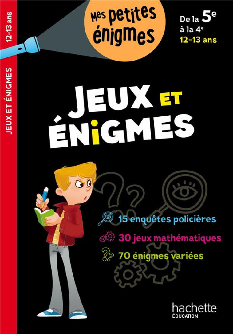 JEUX ET ENIGMES DE LA 5E A LA 4E - CAHIER DE VACANCES 2023 - LECREUX/BERGER - HACHETTE