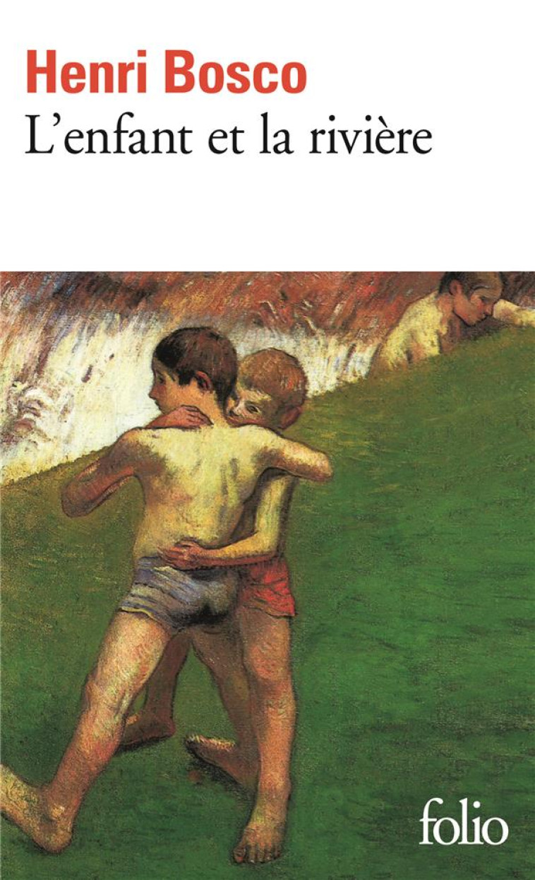 L-ENFANT ET LA RIVIERE - BOSCO HENRI - GALLIMARD