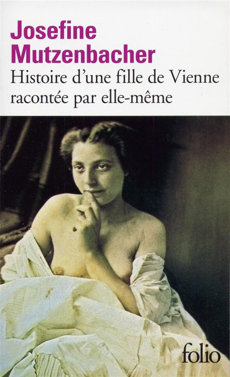 JOSEFINE MUTZENBACHER - HISTOIRE D-UNE FILLE DE VIENNE RACONTEE PAR ELLE-MEME - ANONYME - GALLIMARD