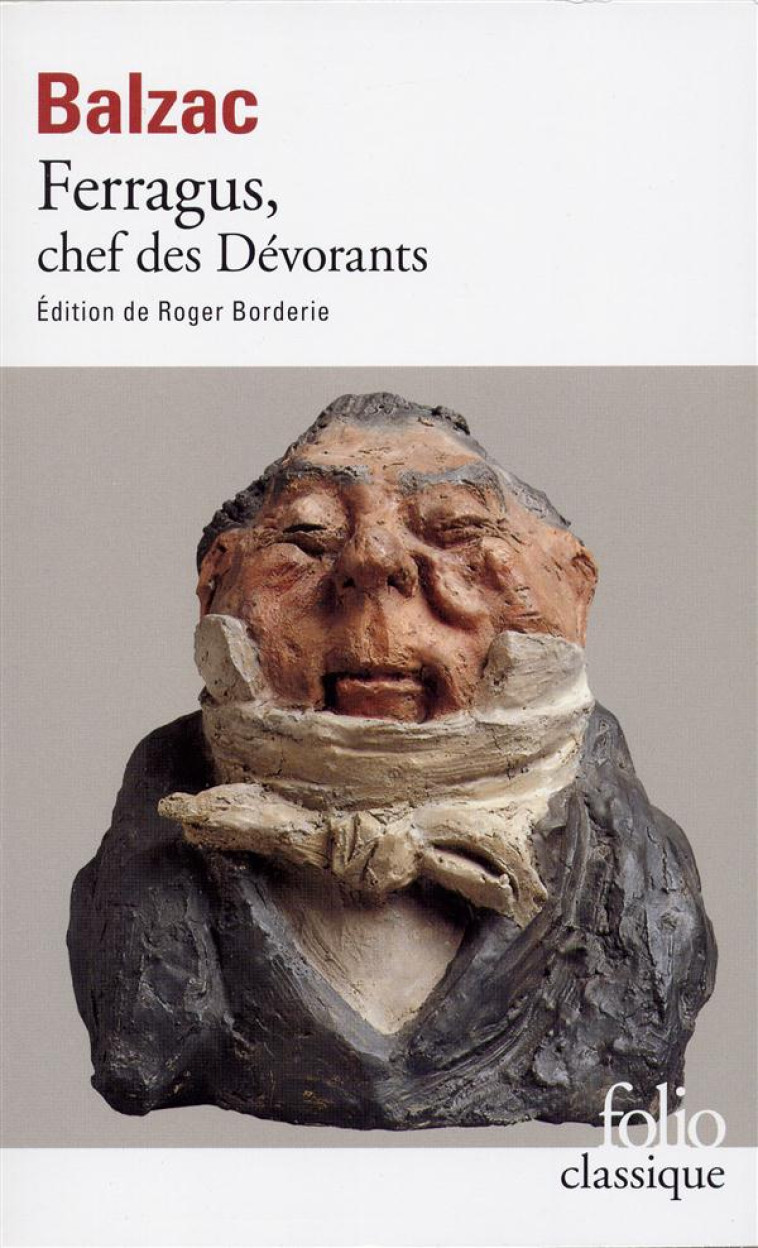 HISTOIRE DES TREIZE - FERRAGUS, CHEF DES DEVORANTS - BALZAC HONORE DE - GALLIMARD