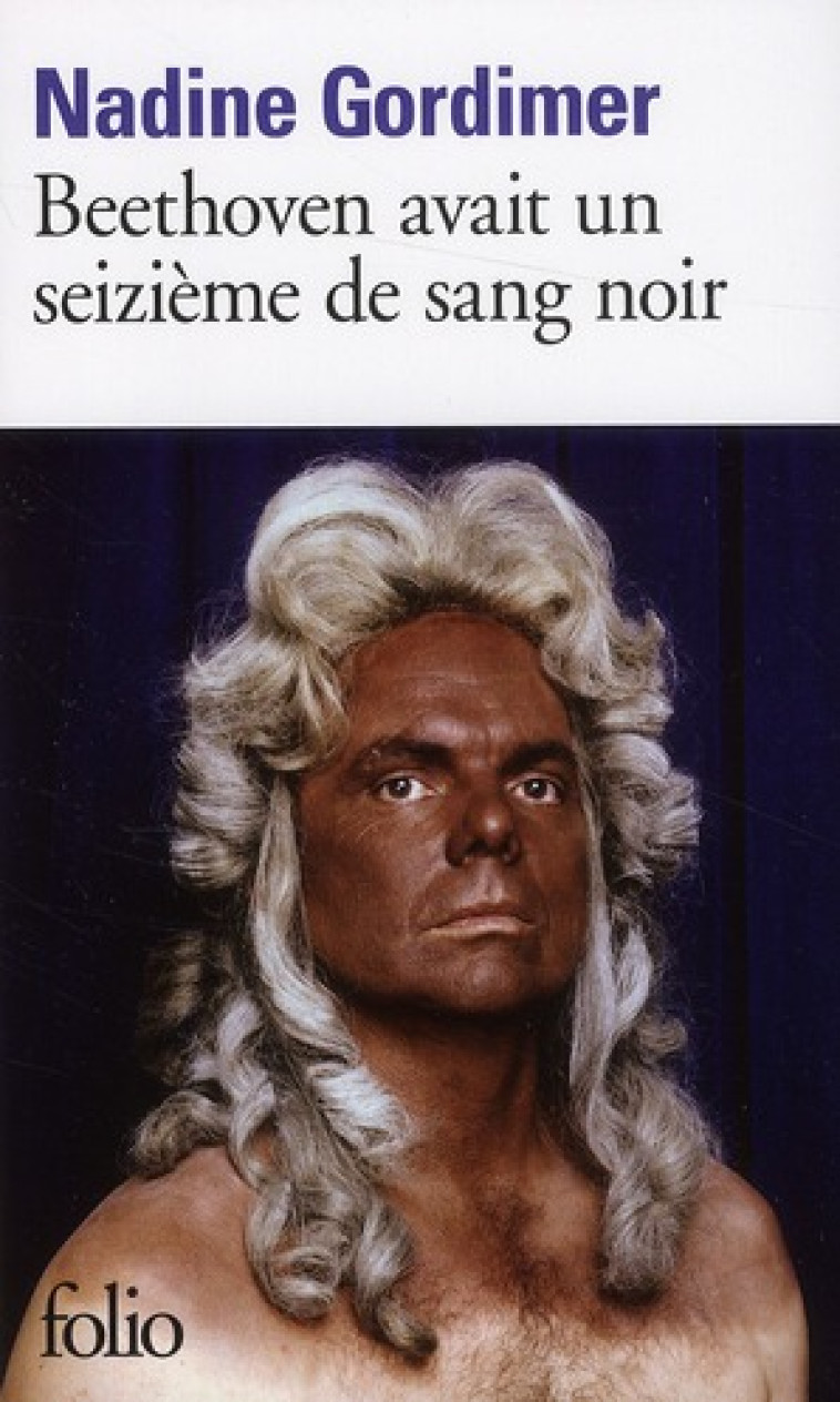 BEETHOVEN AVAIT UN SEIZIEME DE SANG NOIR - GORDIMER NADINE - GALLIMARD