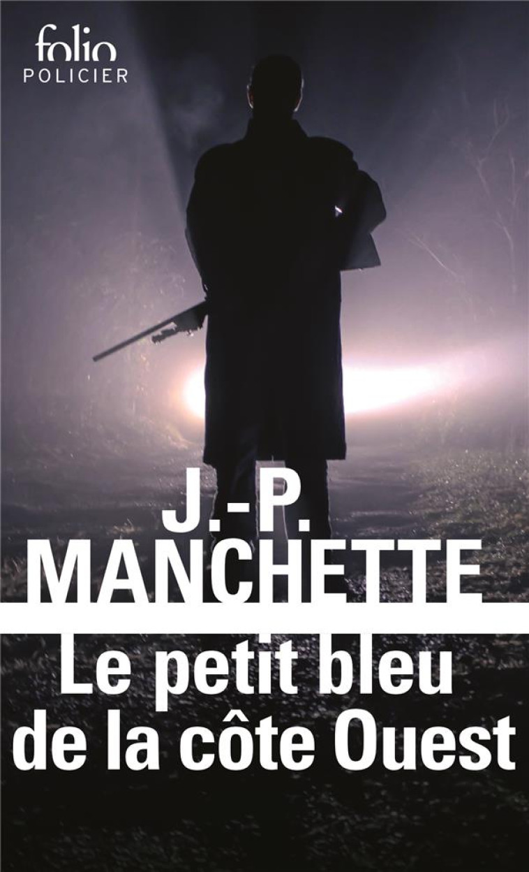 LE PETIT BLEU DE LA COTE OUEST - MANCHETTE J-P. - Gallimard