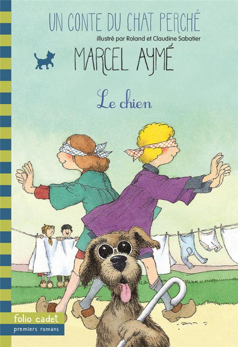 LE CHIEN - UN CONTE DU CHAT PERCHE - AYME/SABATIER - GALLIMARD