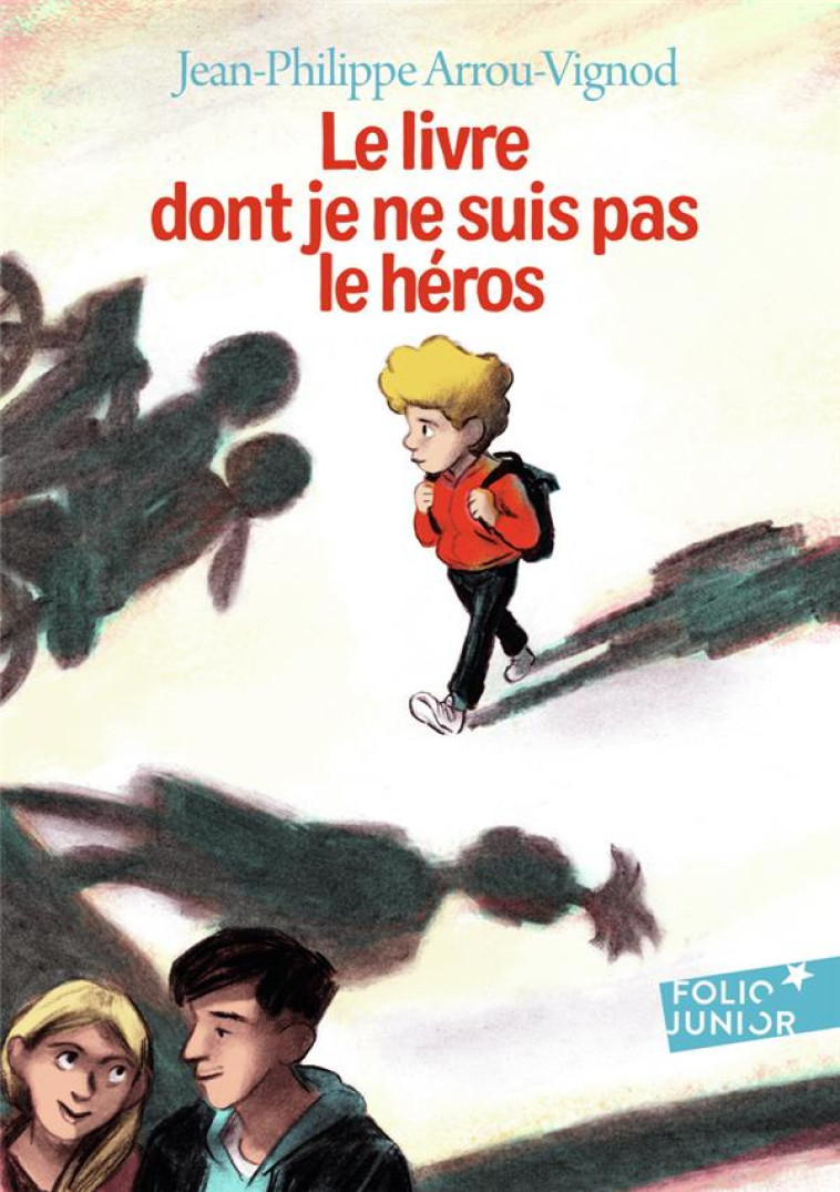 LE LIVRE DONT JE NE SUIS PAS LE HEROS - ARROU-VIGNOD/CHAPRON - GALLIMARD