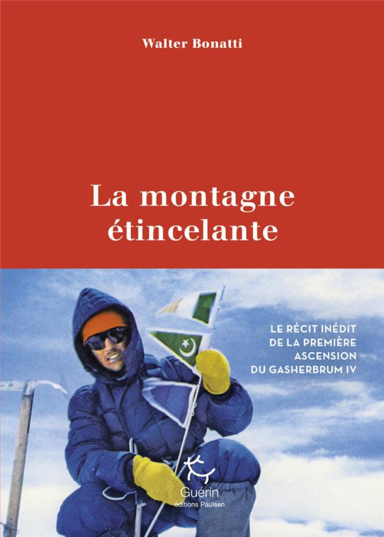 LA MONTAGNE ETINCELANTE - BONATTI WALTER - GUERIN